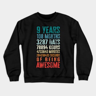 Years 108 Months Of Being Awesome Happy 9th Birthdays Crewneck Sweatshirt